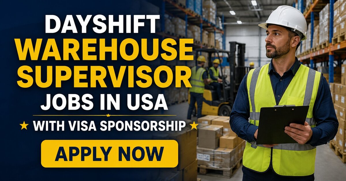Dayshift Warehouse Supervisor Jobs in USA with Visa Sponsorship