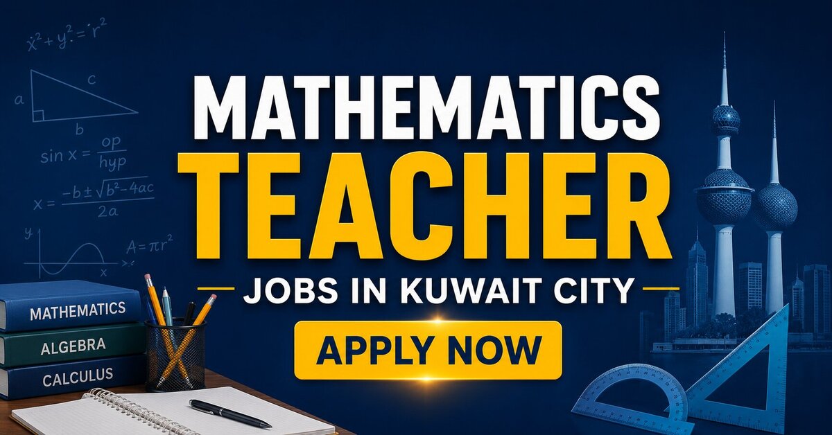 Mathematics Teacher Jobs in Kuwait City