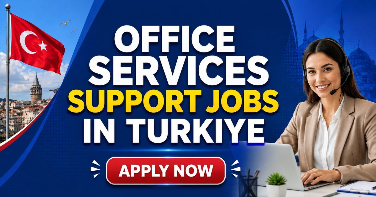 Office Services Support Jobs in Turkiye