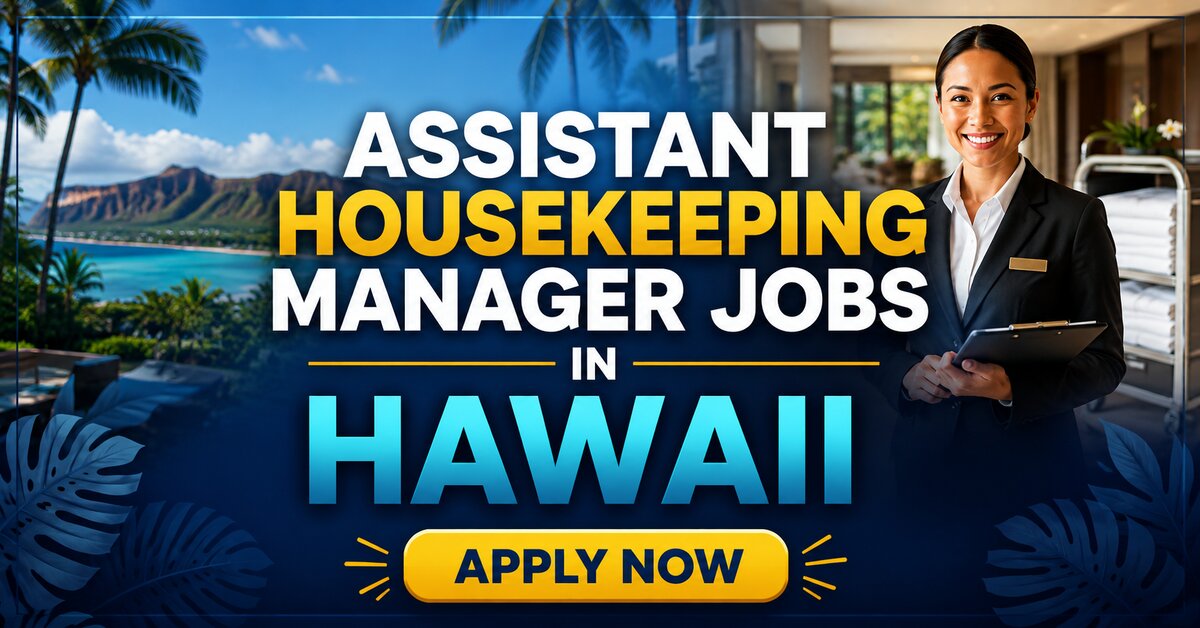 Assistant Housekeeping Manager Jobs in Hawaii