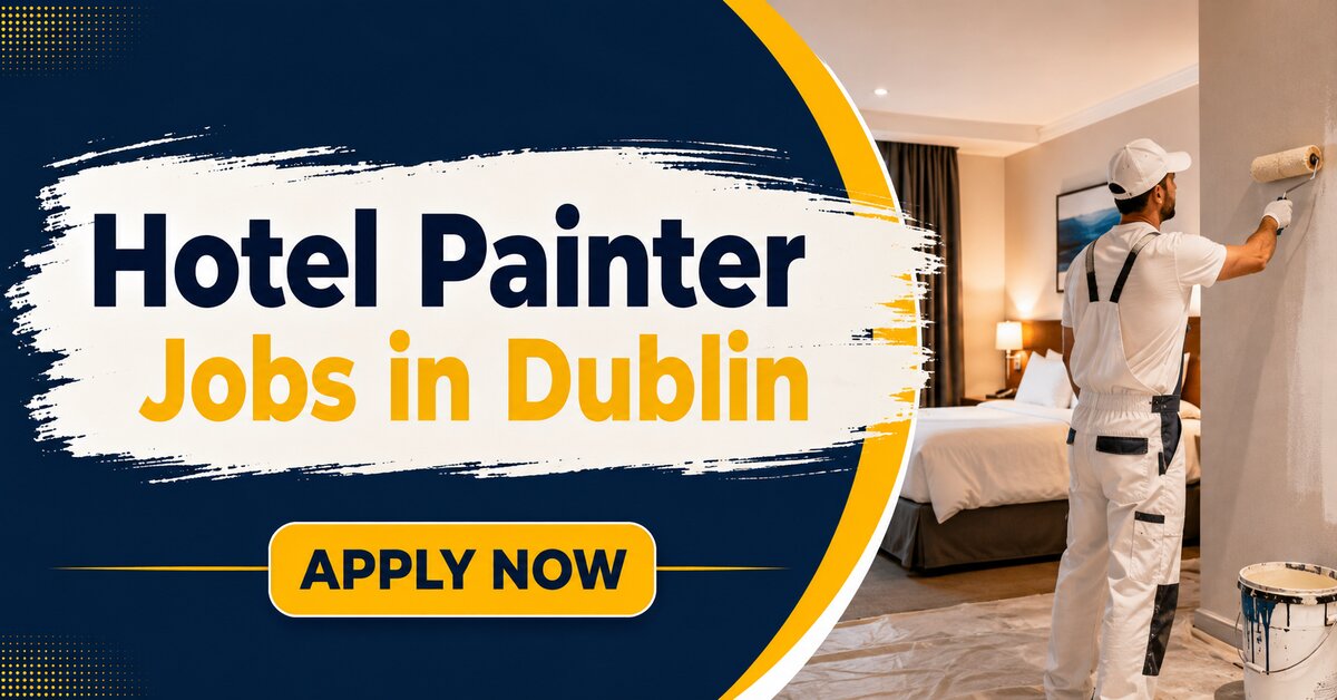 Hotel Painter Jobs in Dublin Hotel Painter Jobs in Dublin
