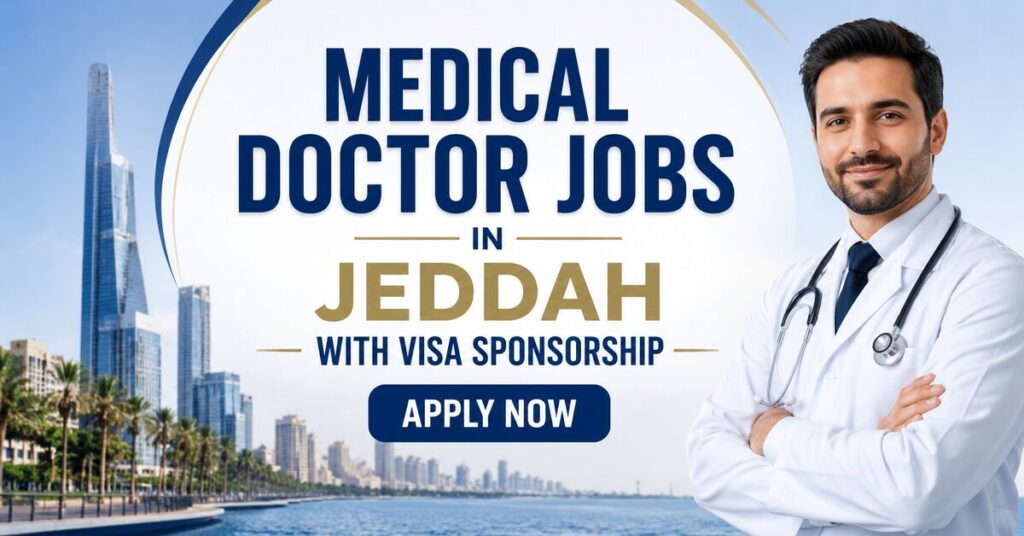 Medical Doctor Jobs in Jeddah with Visa Sponsorship