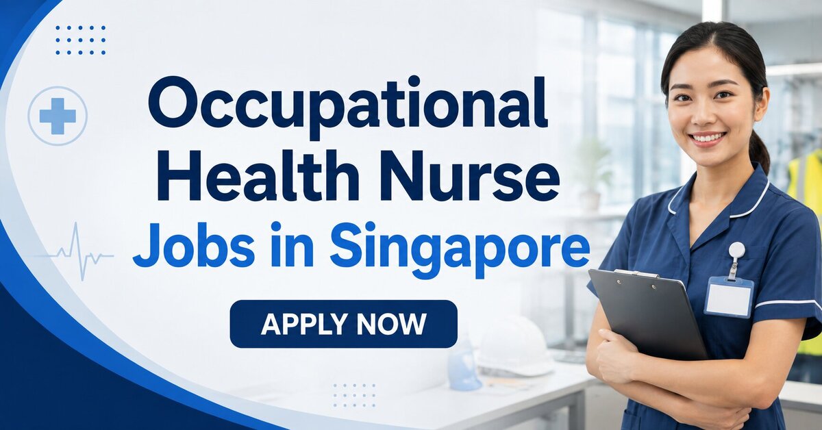 Occupational Health Nurse Jobs in Singapore