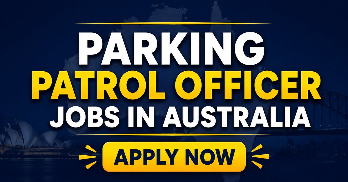 Parking Patrol Officer Jobs in Australia