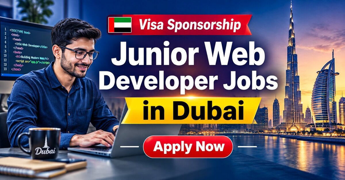 Visa Sponsorship Junior Web Developer Jobs in Dubai