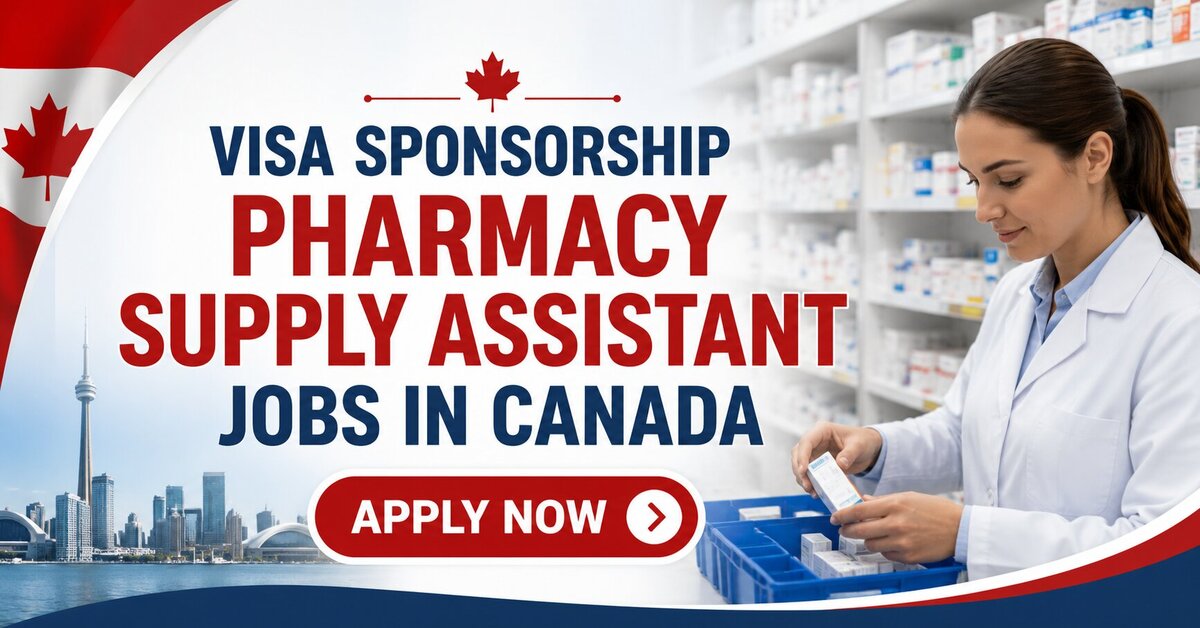 Visa Sponsorship Pharmacy Supply Assistant Jobs in Canada
