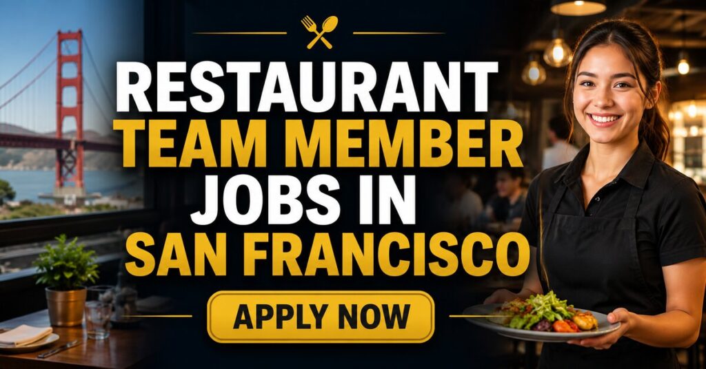 Restaurant Team Member Jobs in San Francisco