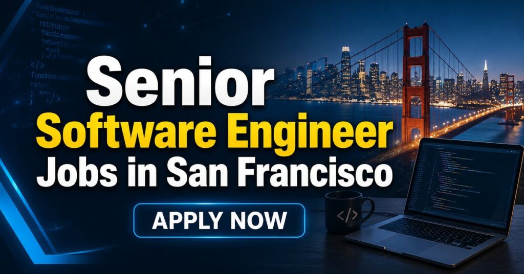 Senior Software Engineer Jobs in San Francisco