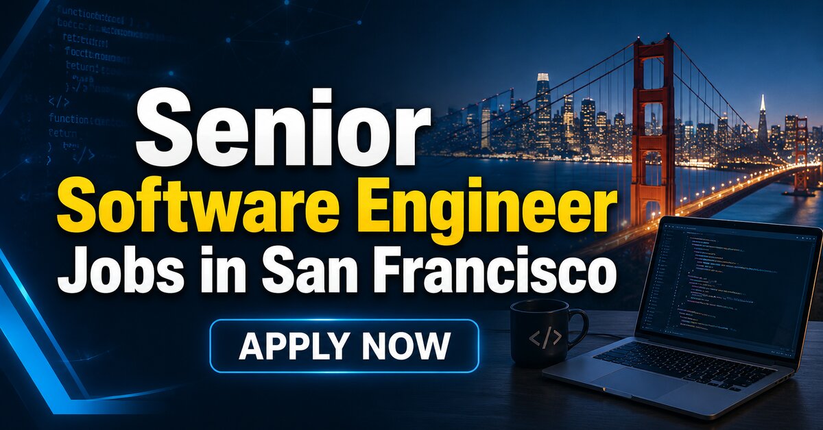 Senior Software Engineer Jobs in San Francisco